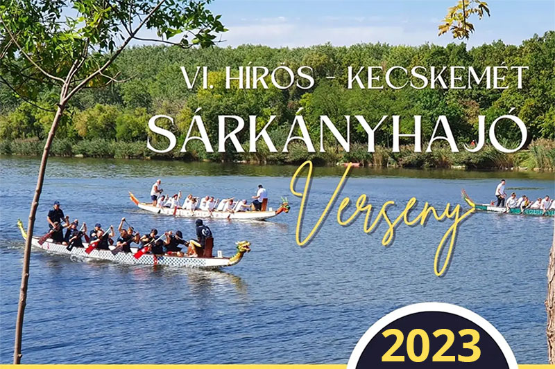 Meghívó a VI. Hírös-Kecskemét Sárkányhajó versenyre